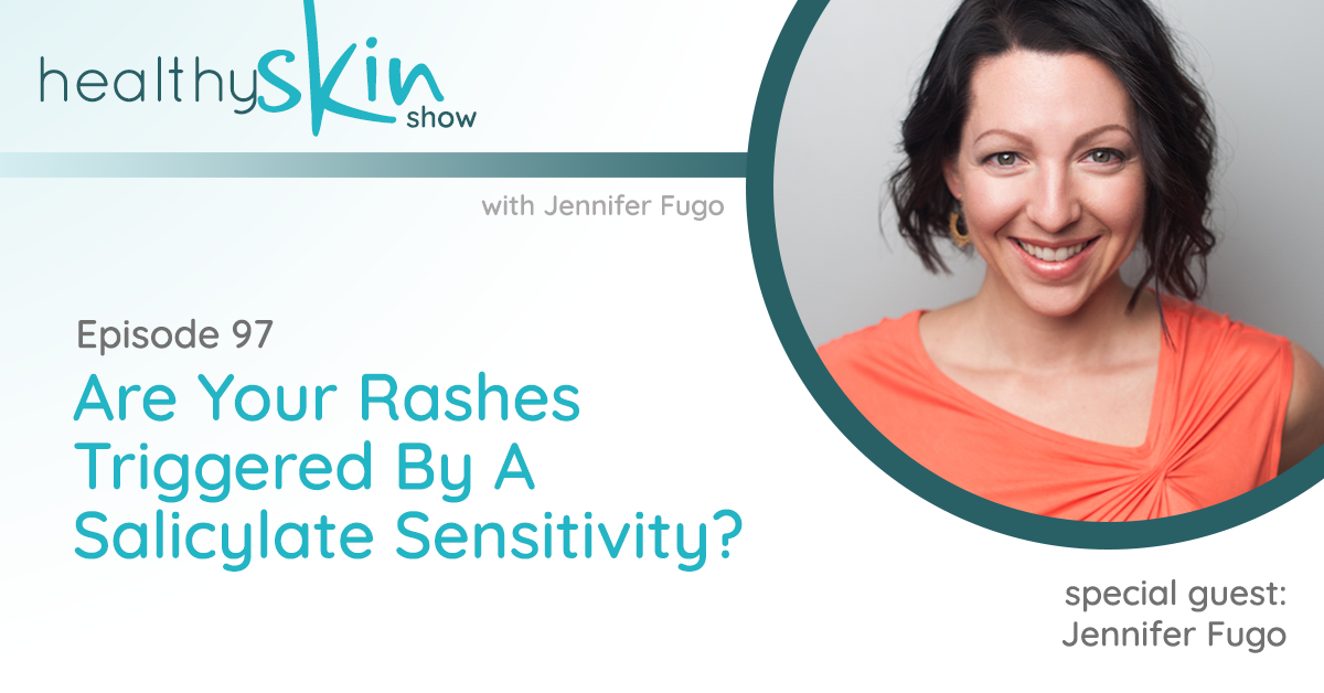 097: Are Your Rashes Triggered By A Salicylate Sensitivity?