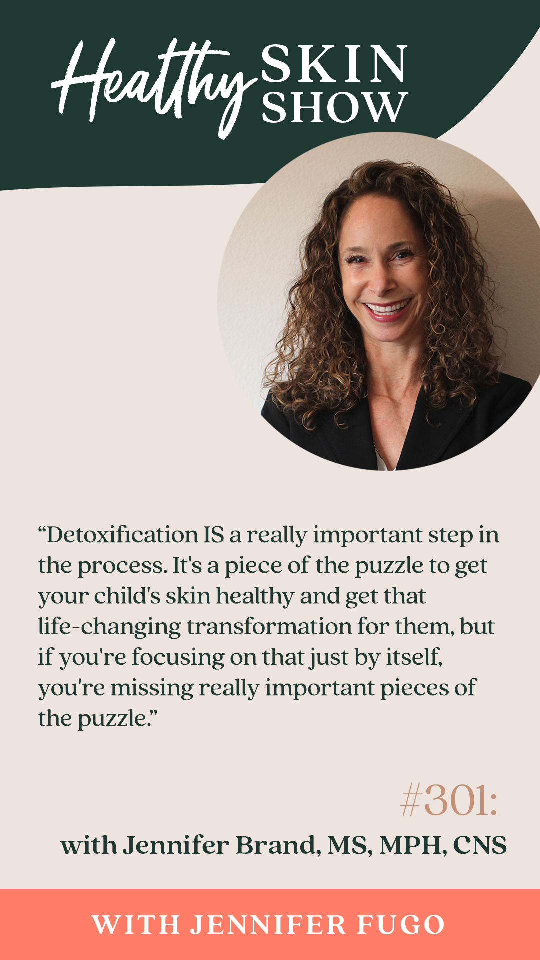 "Detoxification IS a really important step in the process. It's a piece of the puzzle to get your child's skin healthy and get that life-changing transformation for them, but if you're focusing on that just by itself, you're missing really important pieces of the puzzle."